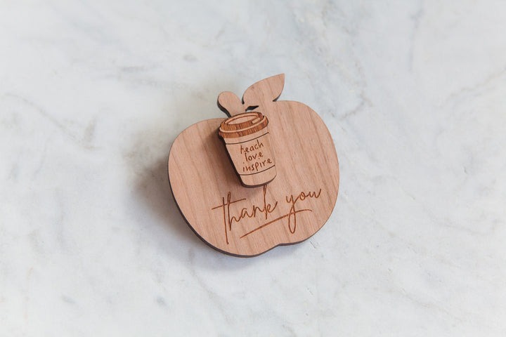 Coffee Cup Teach Love Inspire Pin - Wood With Words