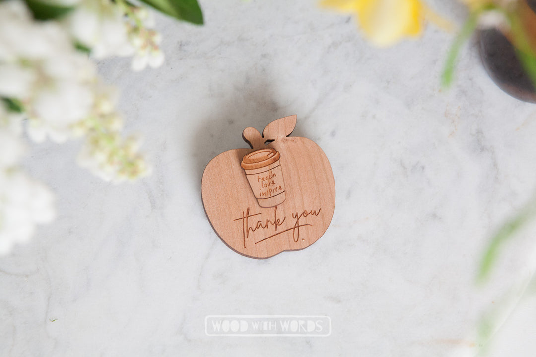 Coffee Cup Teach Love Inspire Pin - Wood With Words